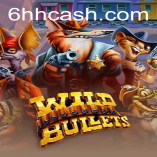 Explorando WildBullets: O Jogo Que Está Dominando 6HH.com